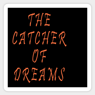 The Catcher of Dreams Sticker